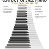 Hal Leonard Corporation CENTURY OF JAZZ PIANO– Transcribed! + DVD