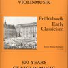 300 Years of Violin Music: EARLY CLASSICISM / housle a klavír