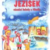 JEŽÍŠEK - vánoční koledy a říkadla