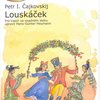 SCHOTT MUSIC PANTON s.r.o. KLASICKÁ MISTROVSKÁ DÍLA  - LOUSKÁČEK - P. I. Čajkovskij - klavír  ve snadném slohu