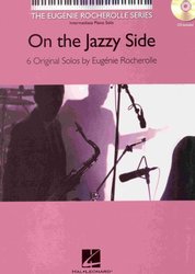 Hal Leonard Corporation ON THE JAZZY SIDE by Eugenie Rocherolle + CD / sólo klavír