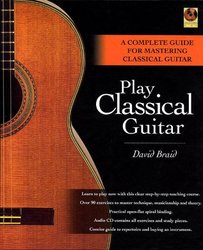 Backbeat Books Play Classical Guitar - A Complet Guide for Mastering Classical Guitar + CD