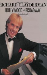 Hal Leonard Corporation RICHARD CLAYDERMAN - HOLLYWOOD&BROADWAY