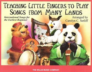 The Willis Music Company Teaching Little Fingers To Play SONGS FROM MANY LANDS