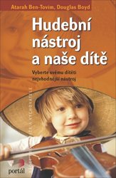 PORTÁL, s.r.o. Hudební nástroj a naše dítě - vyberte svému dítěti nejvhodnější nástroj