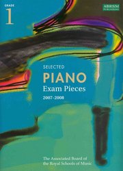 SELECTED PIANO EXAMINATION PIECES 2007-2008 - grade 1