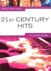 WISE PUBLICATIONS Really Easy Piano - 21st CENTURY HITS (24 classic songs)