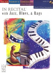 The FJH Music Company INC. In Recital with Jazz, Blues&Rags 6 + CD