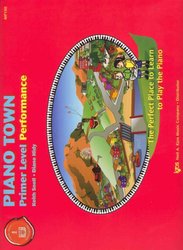 Neil A.Kjos Music Company PIANO TOWN - Performance - Primer